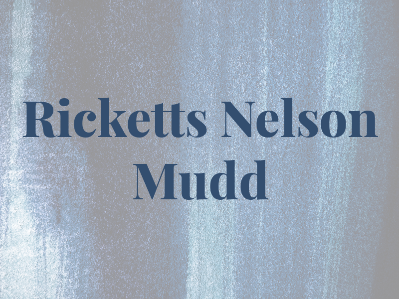 Ricketts Nelson & Mudd