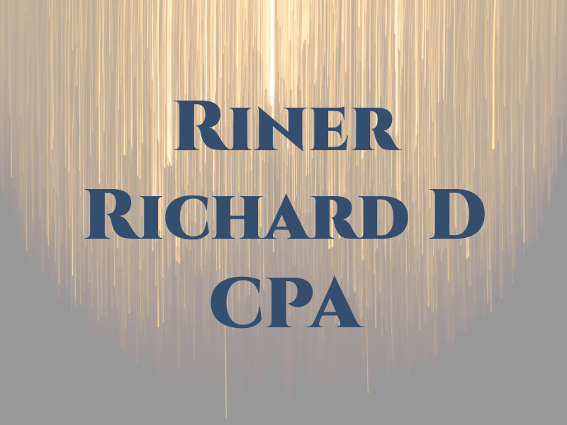 Riner Richard D CPA