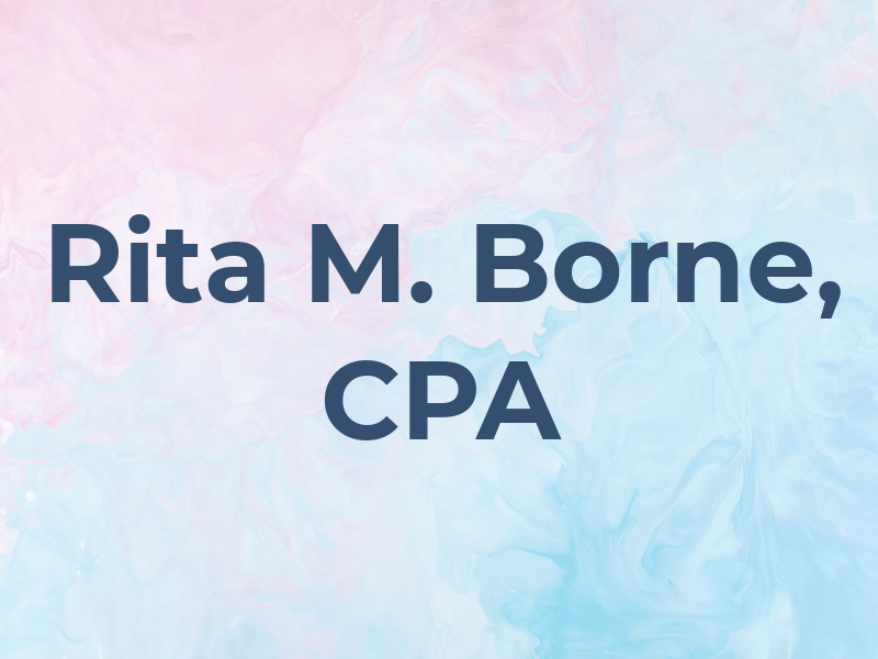 Rita M. Borne, CPA