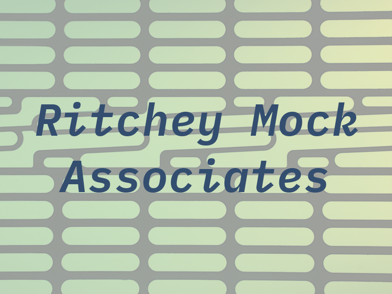 Ritchey Mock & Associates