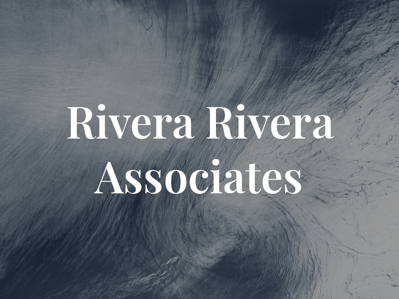 Rivera & Rivera Associates