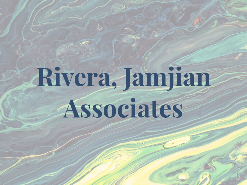Rivera, Jamjian & Associates