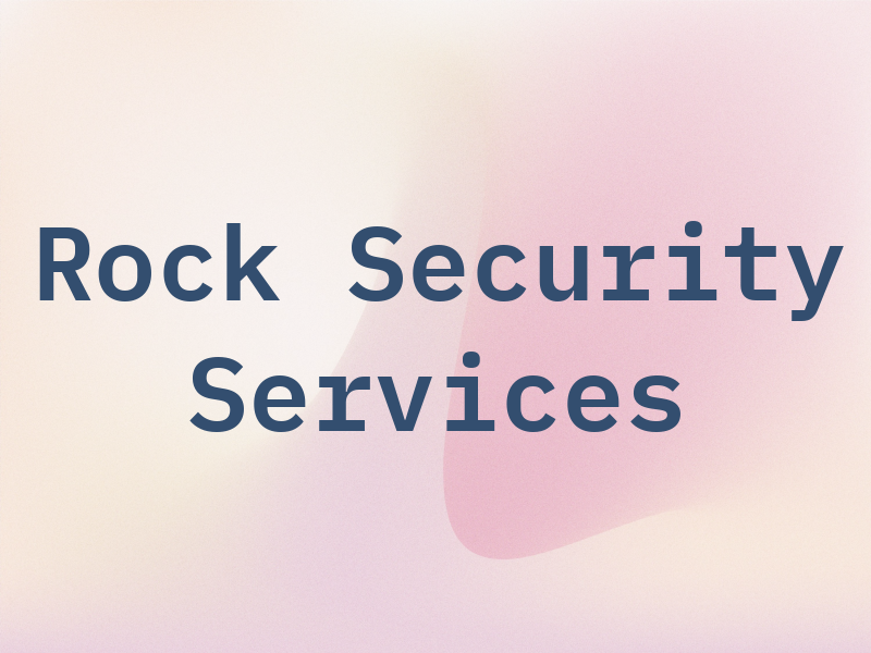 Rock Security Services