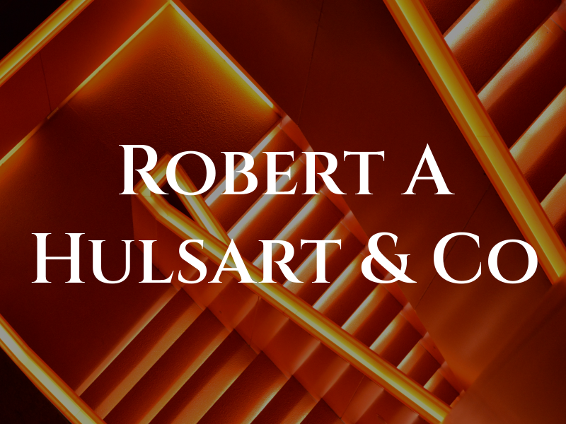 Robert A Hulsart & Co