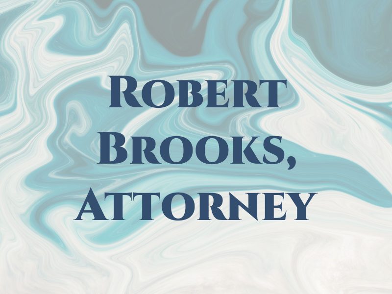 Robert Brooks, Attorney