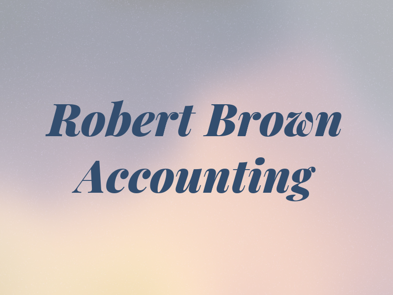 Robert C Brown Tax & Accounting