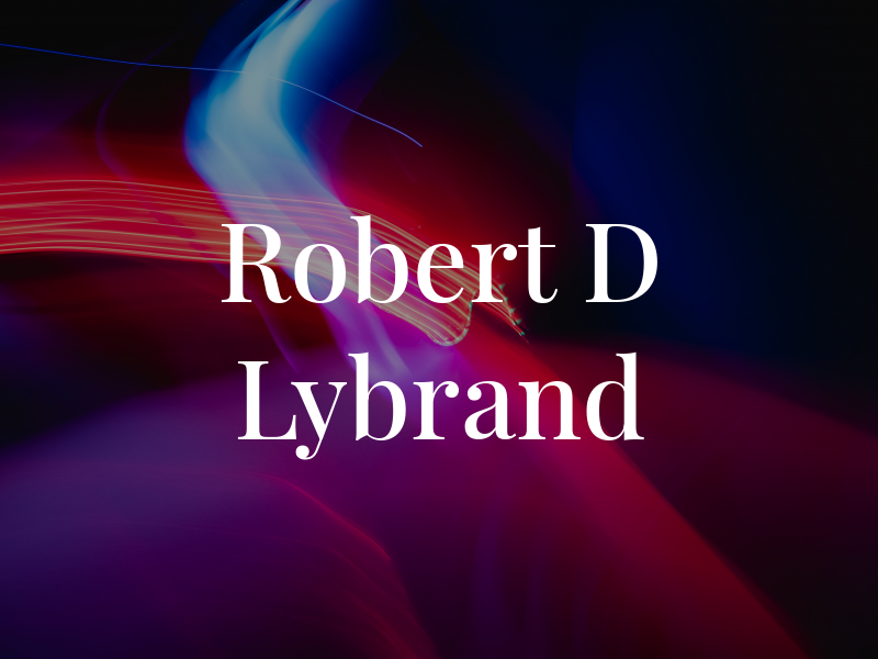 Robert D Lybrand