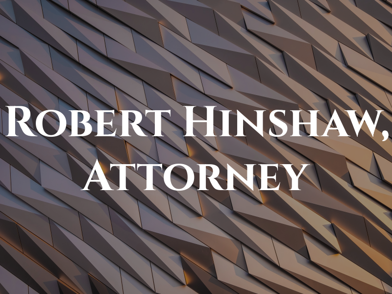 Robert D. Hinshaw, Attorney at Law