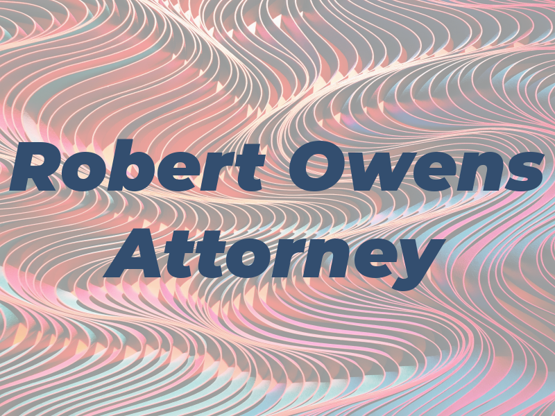Robert E Owens Attorney