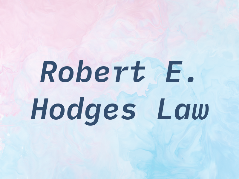 Robert E. Hodges Law