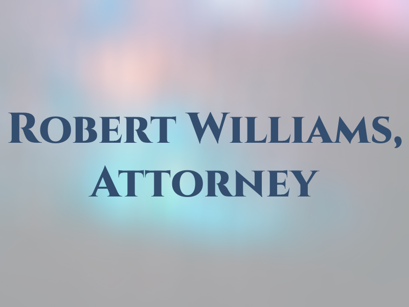 Robert E. Williams, Attorney at Law