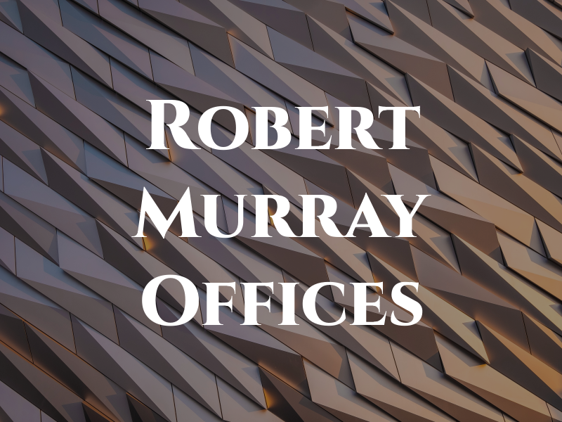 Robert F Murray Law Offices