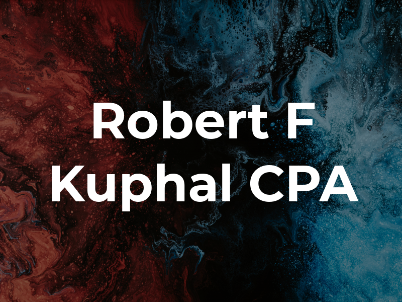 Robert F Kuphal CPA