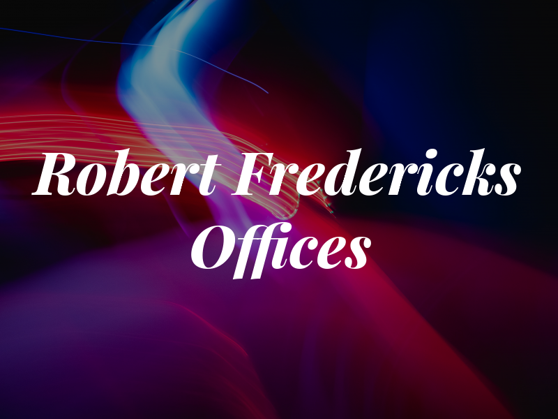 Robert Fredericks Law Offices