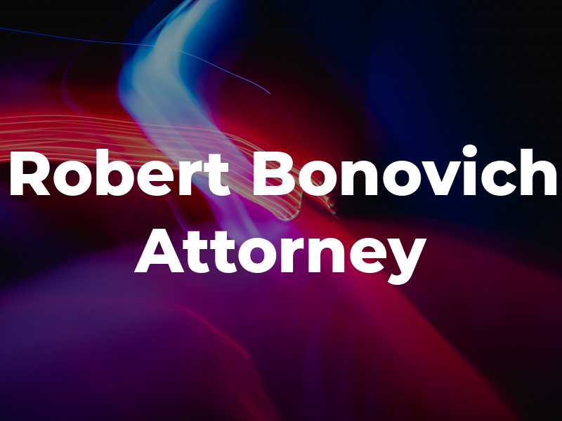 Robert G Bonovich Attorney
