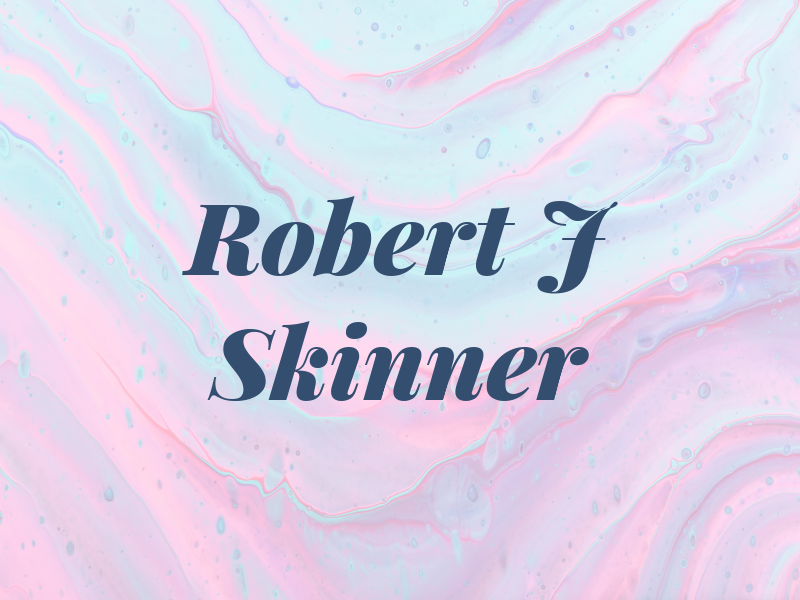 Robert J Skinner