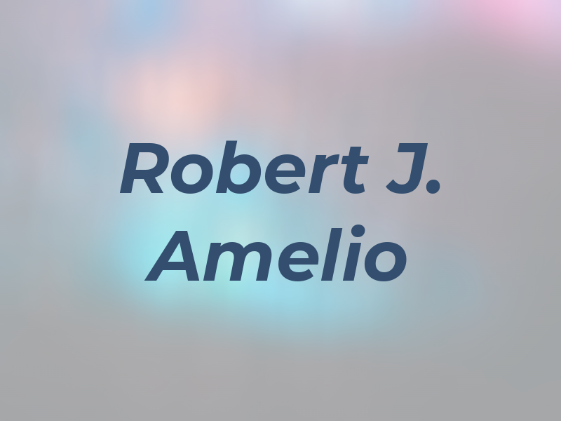 Robert J. Amelio