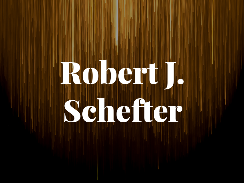 Robert J. Schefter