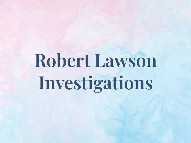 Robert Lawson Investigations