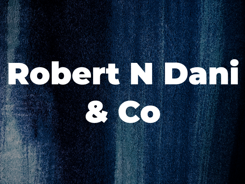 Robert N Dani & Co