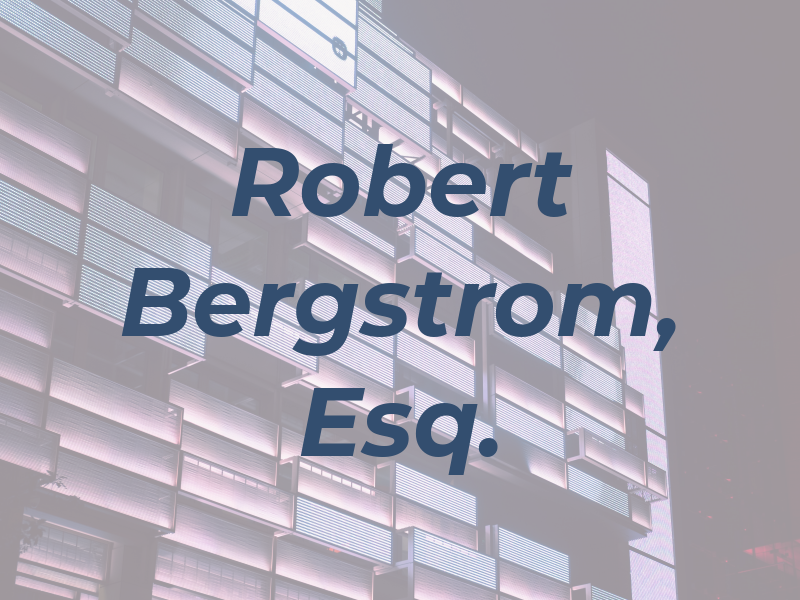 Robert Q. Bergstrom, Esq.
