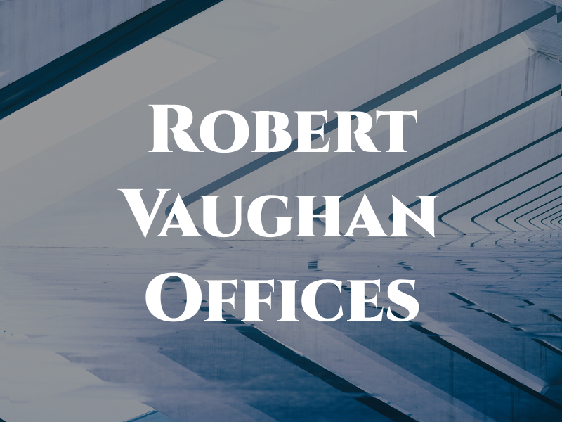 Robert Vaughan Law Offices