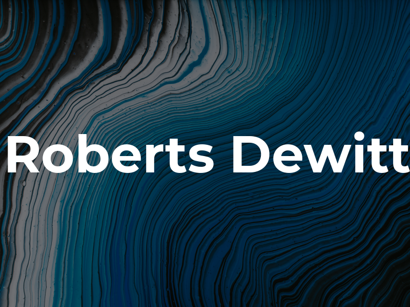 Roberts Dewitt