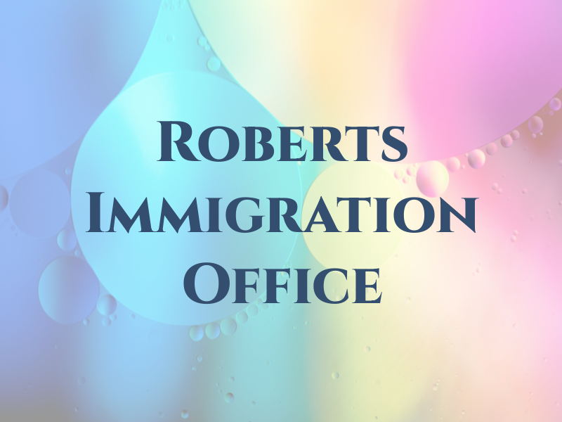 Roberts Immigration Law Office