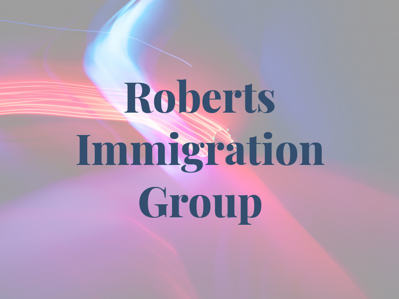 Roberts Immigration Law Group