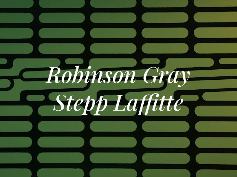 Robinson Gray Stepp & Laffitte