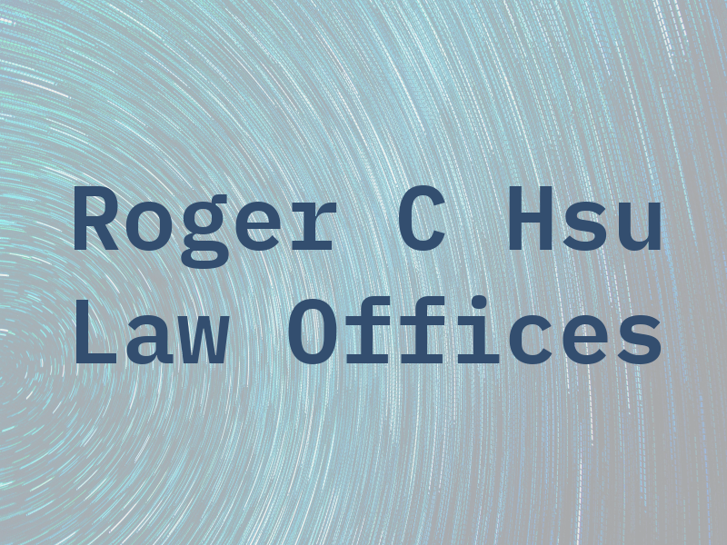 Roger C Hsu Law Offices