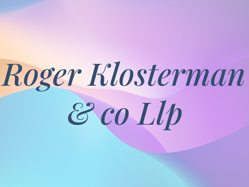 Roger Klosterman & co Llp
