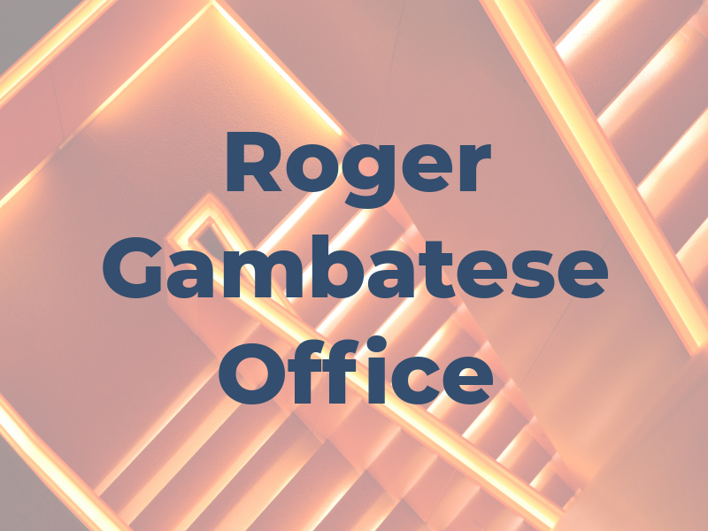 Roger L Gambatese Law Office
