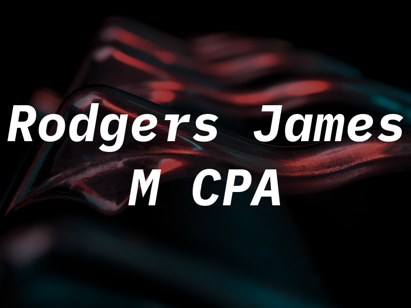 Rodgers James M CPA
