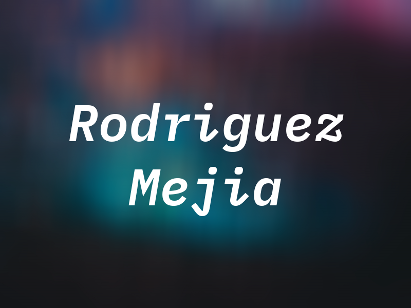 Rodriguez Mejia