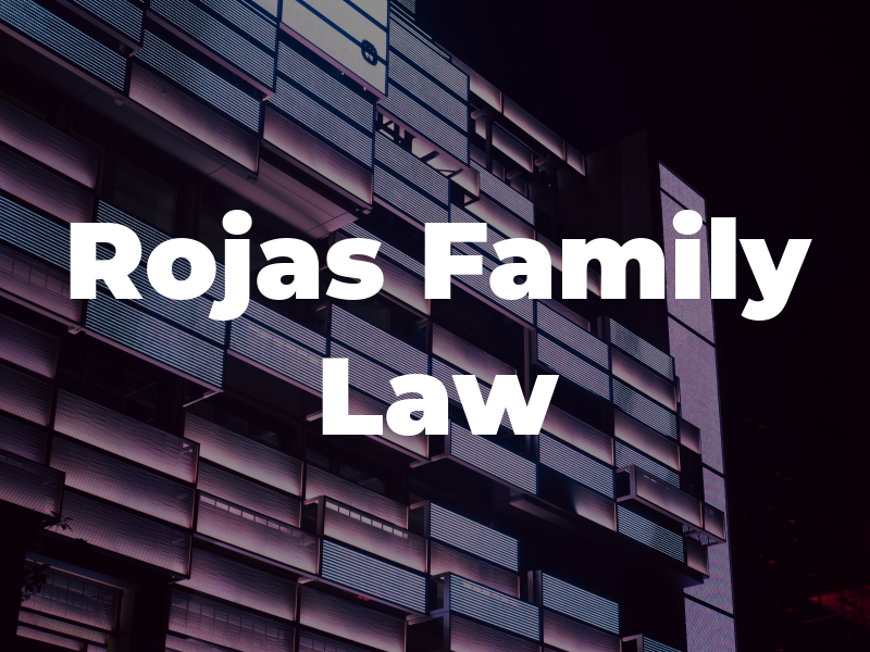 Rojas Family Law