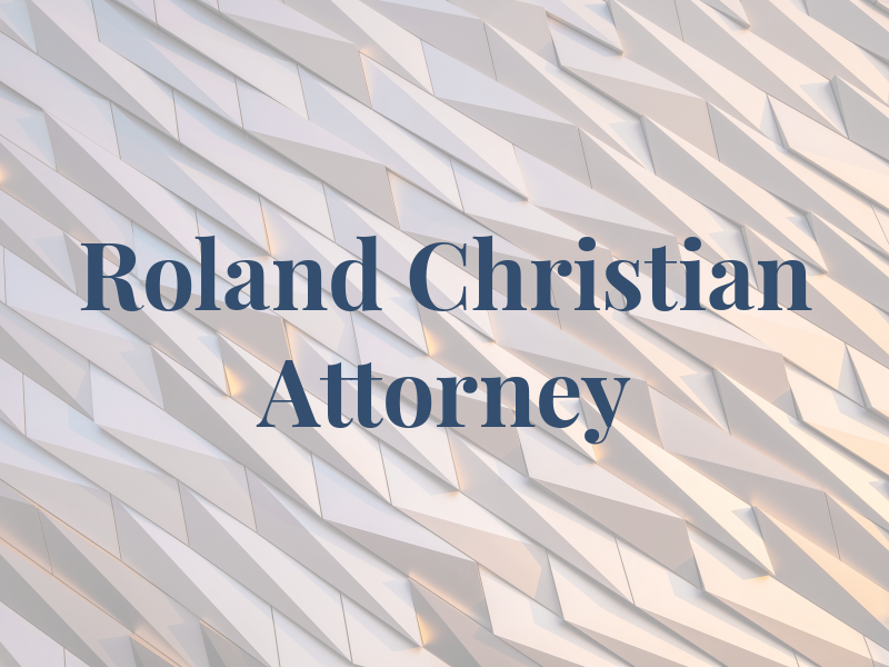 Roland Christian D Attorney At Law