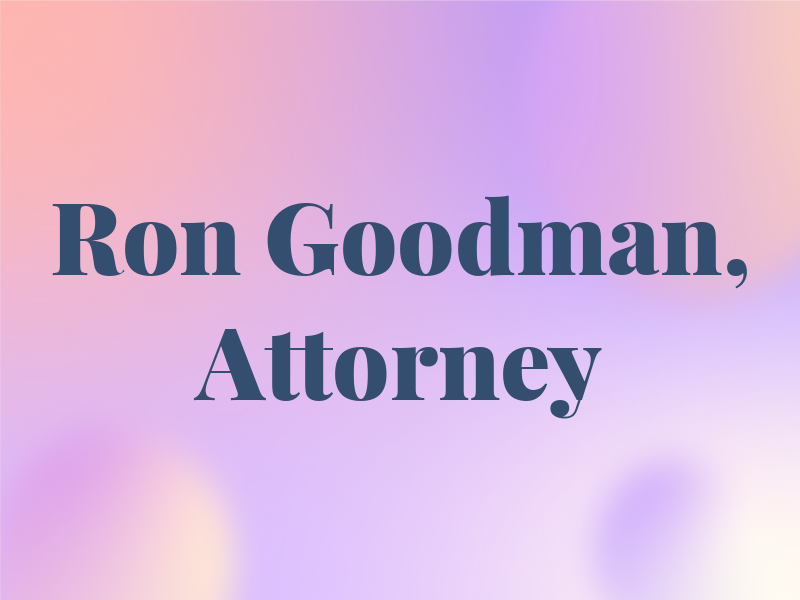 Ron Goodman, Attorney