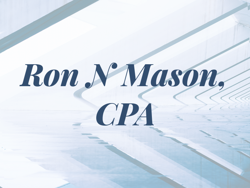 Ron N Mason, CPA