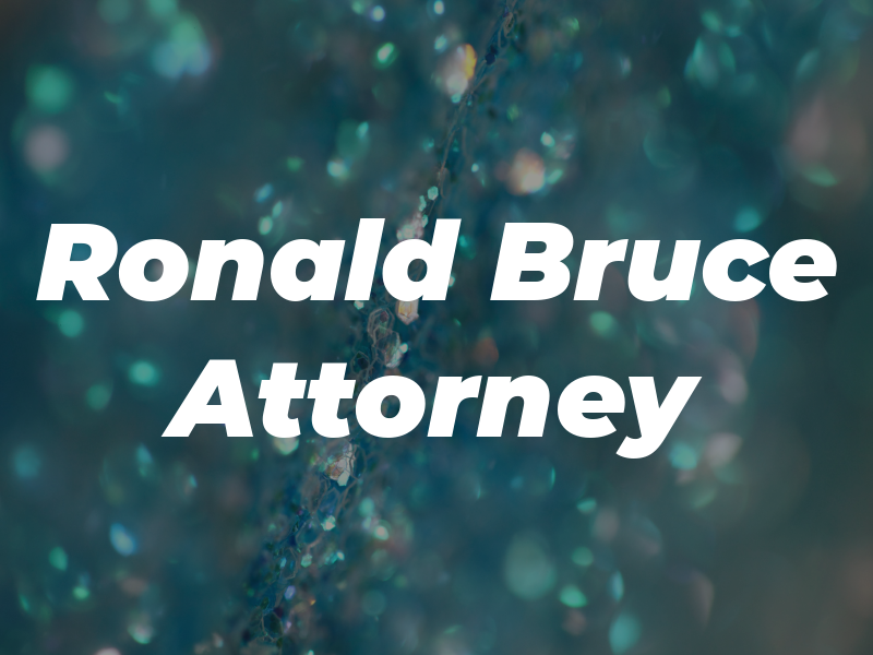 Ronald Bruce Attorney