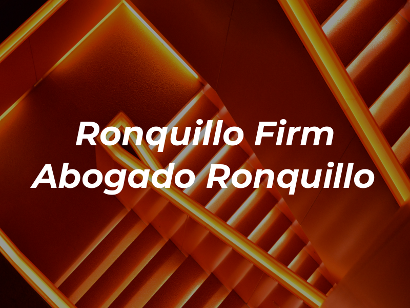 Ronquillo Law Firm - Abogado Ronquillo
