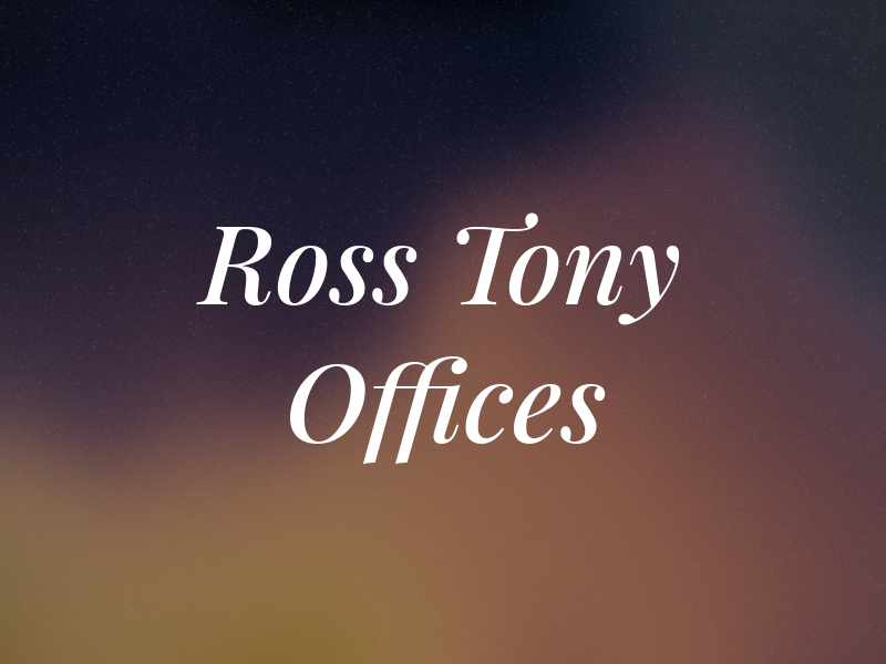 Ross Tony Law Offices Of
