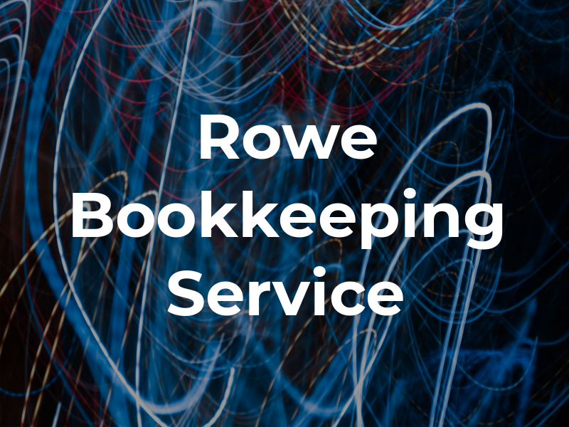 Rowe Bookkeeping & TAX Service