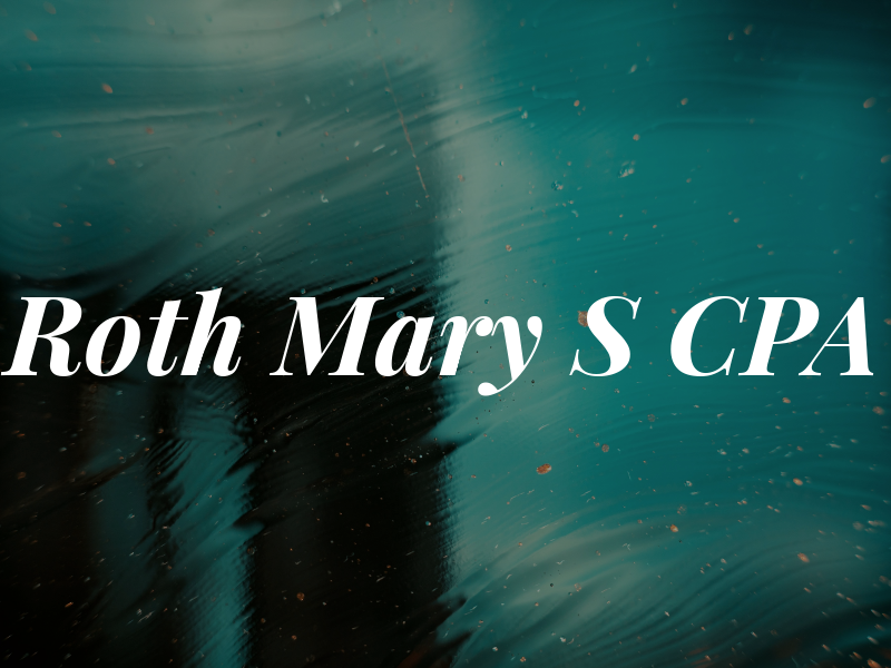 Roth Mary S CPA