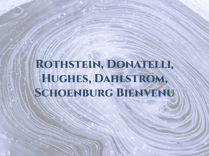 Rothstein, Donatelli, Hughes, Dahlstrom, Schoenburg & Bienvenu