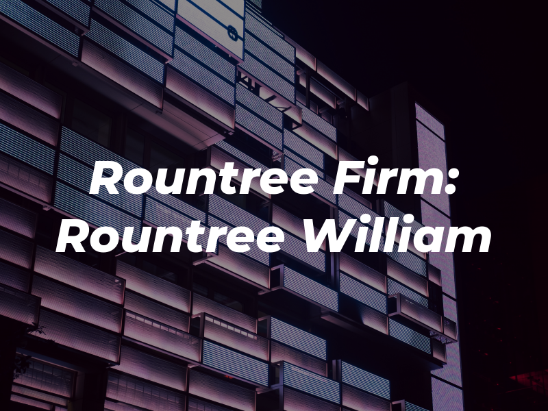 Rountree Law Firm: Rountree III William C