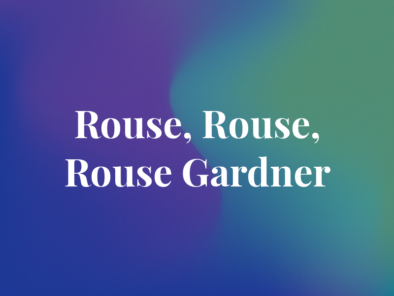 Rouse, Rouse, Rouse & Gardner