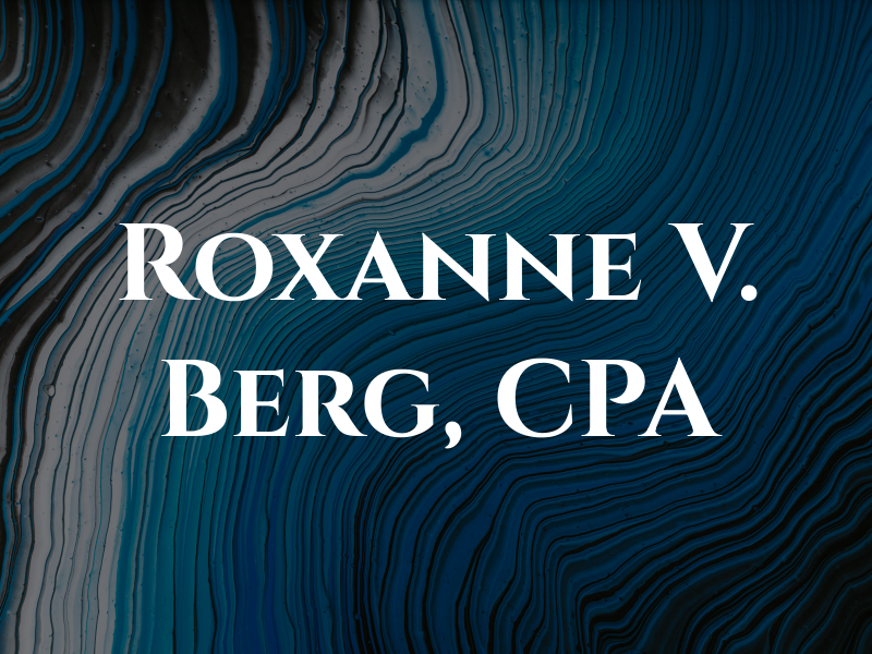 Roxanne V. Berg, CPA
