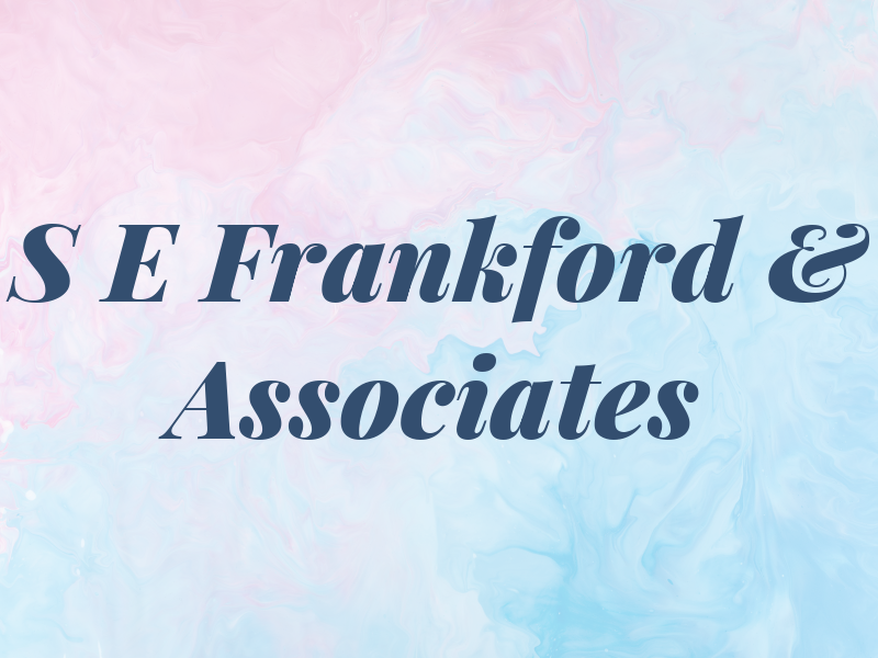 S E Frankford & Associates