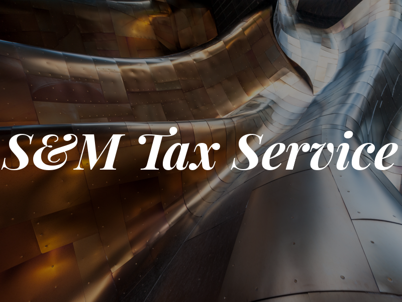 S&M Tax Service